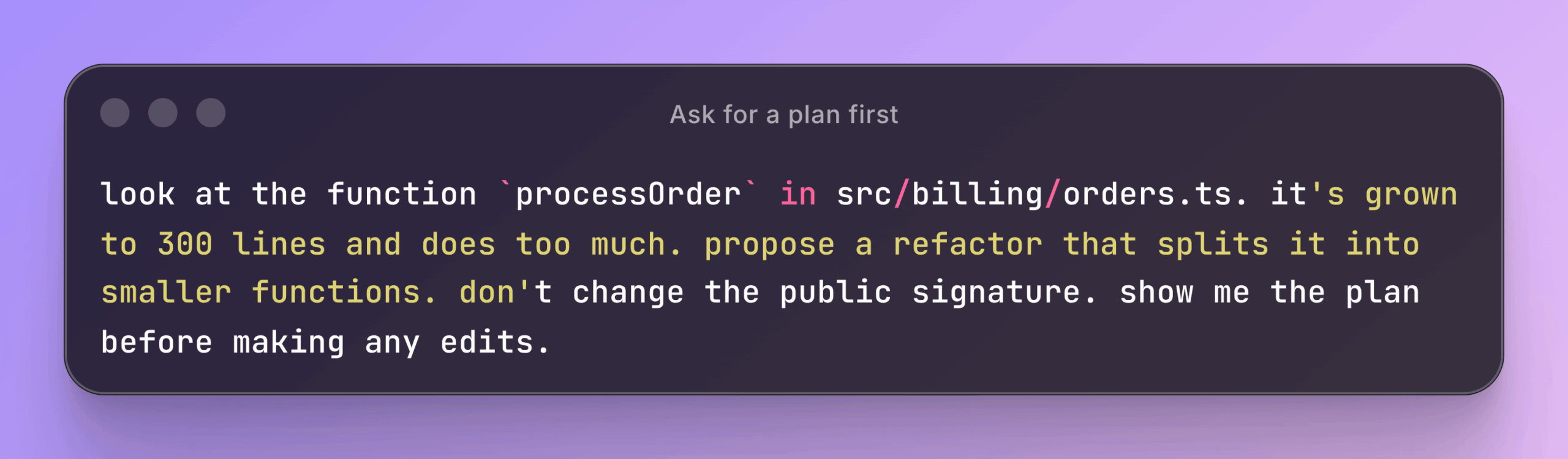 Ask for plan first to claude code