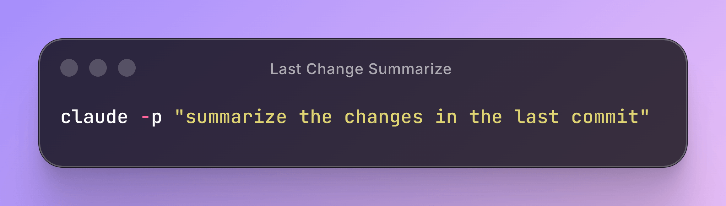 last change summarize